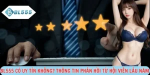 BL555 có uy tín không