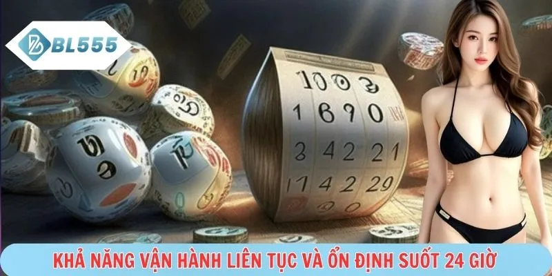 Hệ thống vận hành ổn định suốt ngày đêm