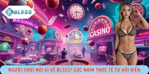 Người chơi nói gì về BL555